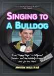 Singing to a Bulldog (Nov11)